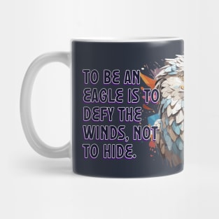 Eagle Spirit: Defying the Winds, Not Hiding Mug